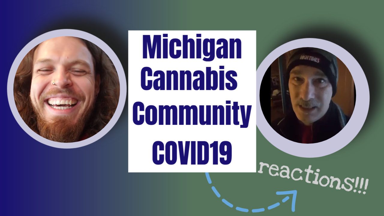Michigan Cannabis Community Reactions COVID19 2020