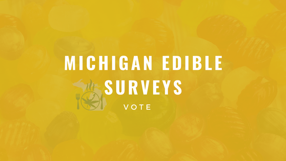 participate in edible surveys www.michigan-edibles.com