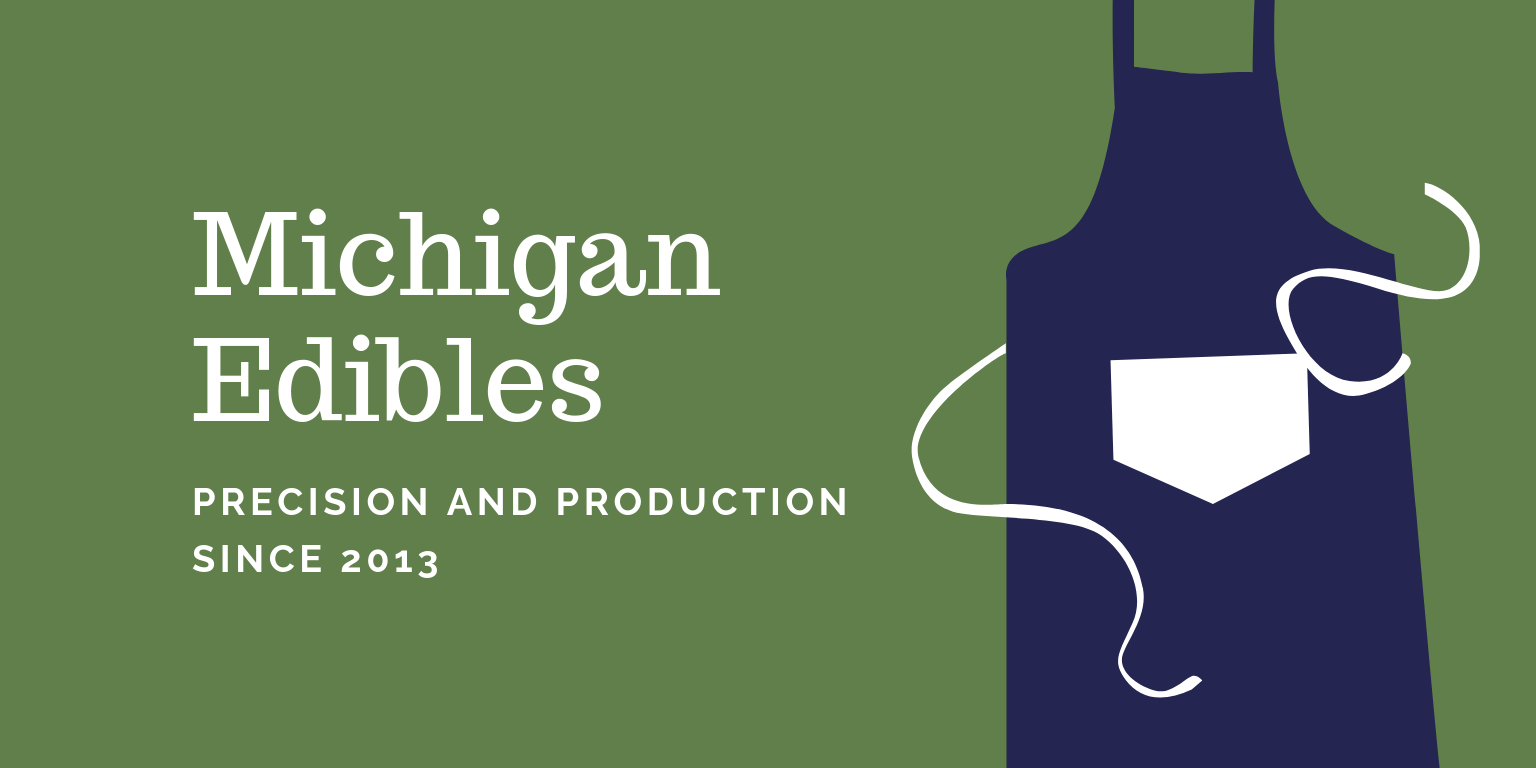 Michigan-Edibles.com Precision and Productions since 2013
